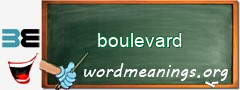 WordMeaning blackboard for boulevard